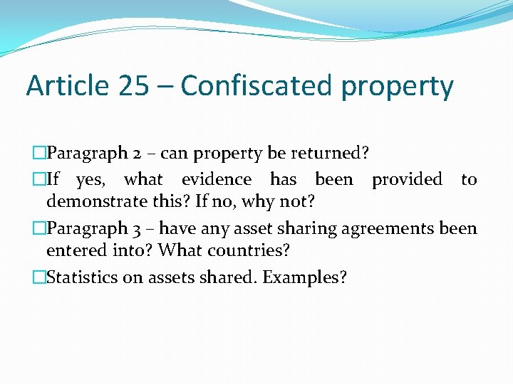 Article 25 – Confiscated property �Paragraph 2 – can property be returned? �If yes, Article 25 – Confiscated property �Paragraph 2 – can property be returned? �If yes,