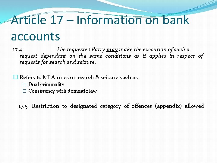 Article 17 – Information on bank accounts 17. 4 The requested Party make the Article 17 – Information on bank accounts 17. 4 The requested Party make the