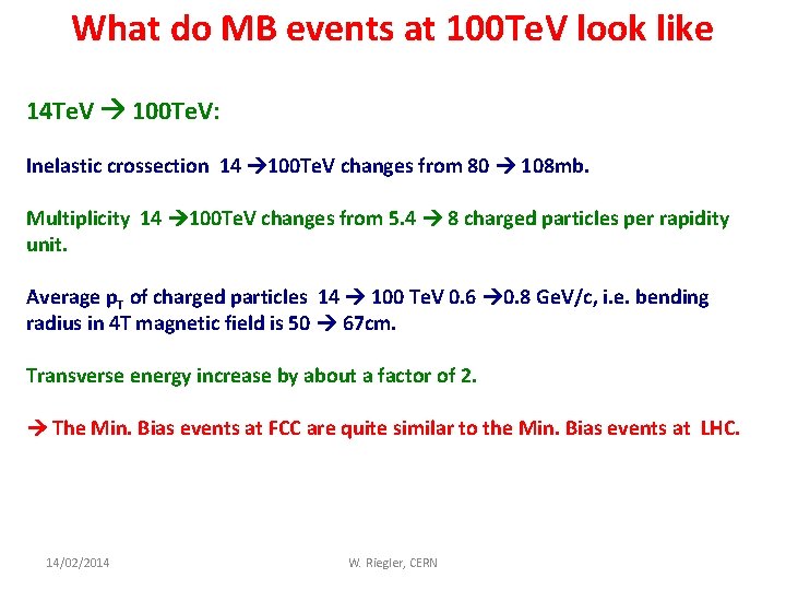 What do MB events at 100 Te. V look like 14 Te. V 100