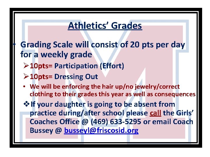 Athletics’ Grades • Grading Scale will consist of 20 pts per day for a