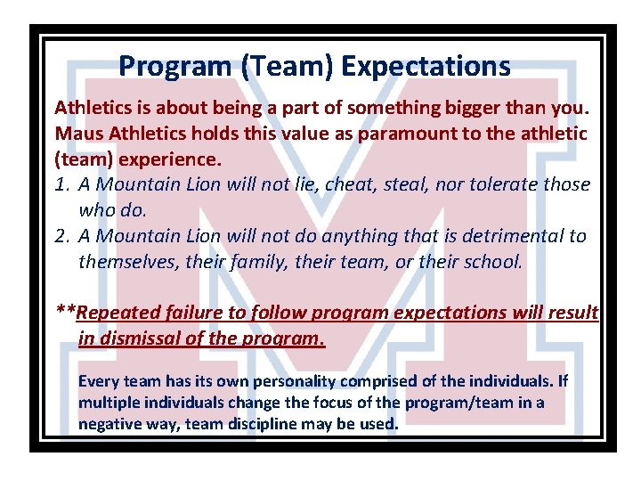 Program (Team) Expectations Athletics is about being a part of something bigger than you.