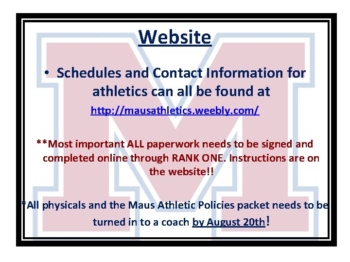 Website • Schedules and Contact Information for athletics can all be found at http: