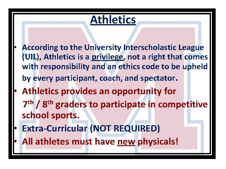 Athletics • According to the University Interscholastic League (UIL), Athletics is a privilege, not