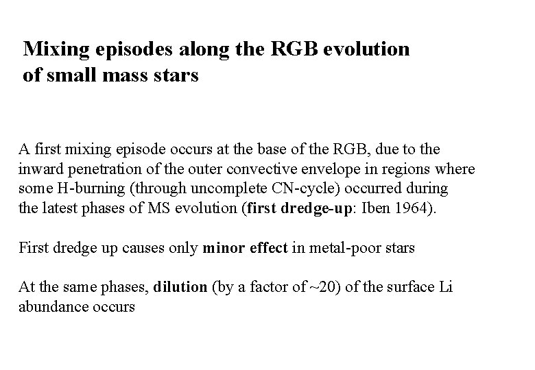 Mixing episodes along the RGB evolution of small mass stars A first mixing episode