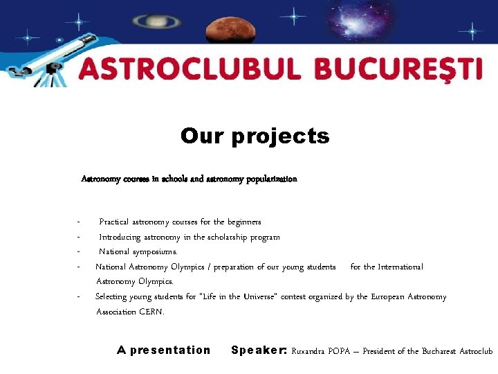 Our projects Astronomy courses in schools and astronomy popularization - Practical astronomy courses for