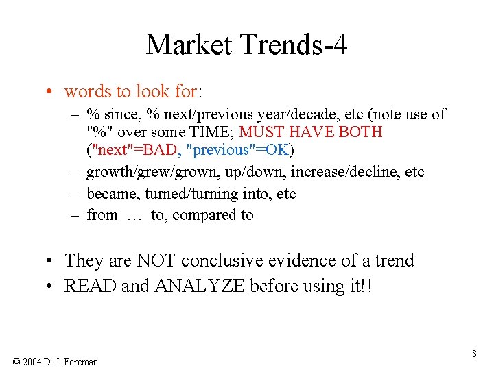 Market Trends-4 • words to look for: – % since, % next/previous year/decade, etc
