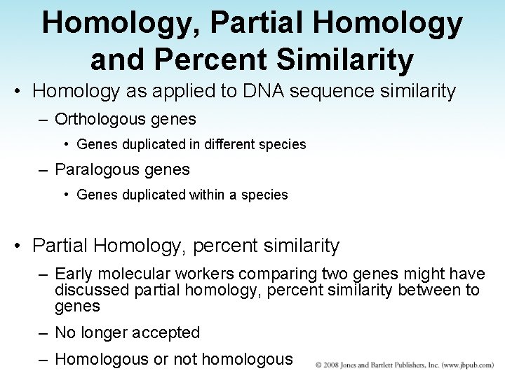 Homology, Partial Homology and Percent Similarity • Homology as applied to DNA sequence similarity Homology, Partial Homology and Percent Similarity • Homology as applied to DNA sequence similarity
