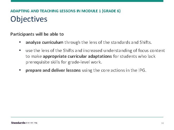 ADAPTING AND TEACHING LESSONS IN MODULE 1 (GRADE 6) Objectives Participants will be able