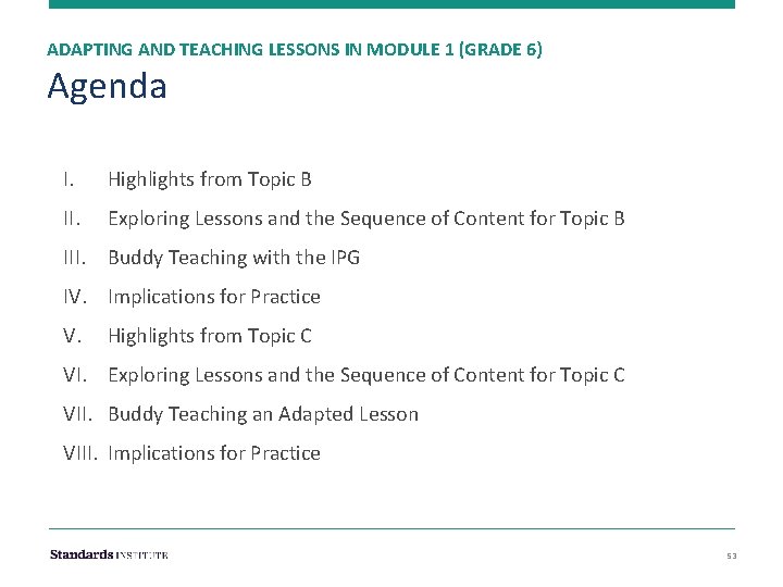 ADAPTING AND TEACHING LESSONS IN MODULE 1 (GRADE 6) Agenda I. Highlights from Topic