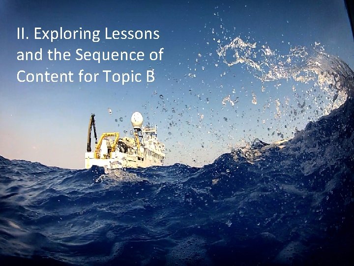 II. Exploring Lessons and the Sequence of Content for Topic B 57 