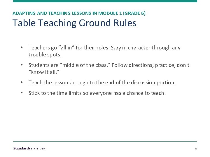 ADAPTING AND TEACHING LESSONS IN MODULE 1 (GRADE 6) Table Teaching Ground Rules •