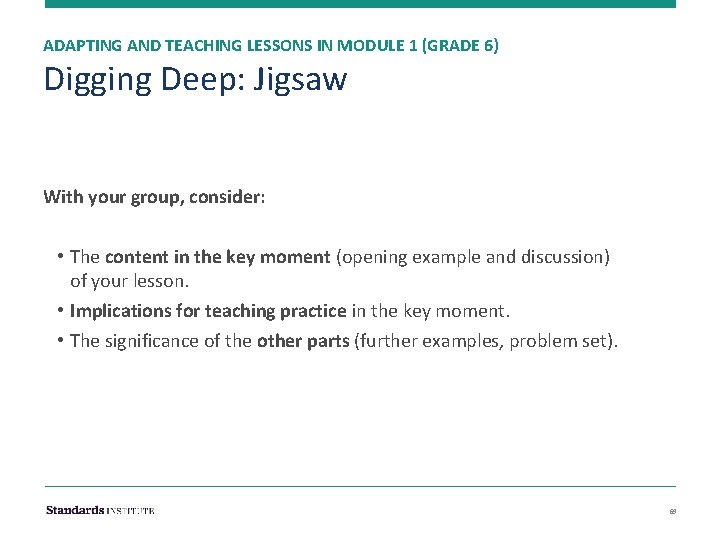 ADAPTING AND TEACHING LESSONS IN MODULE 1 (GRADE 6) Digging Deep: Jigsaw With your