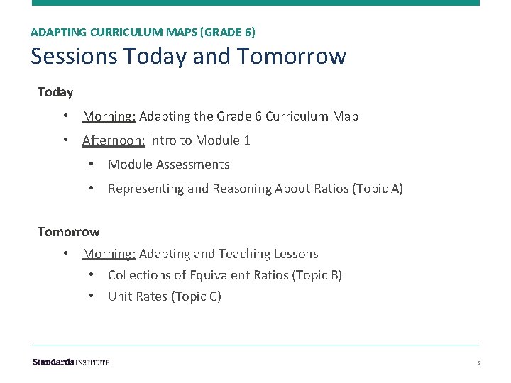 ADAPTING CURRICULUM MAPS (GRADE 6) Sessions Today and Tomorrow Today • Morning: Adapting the