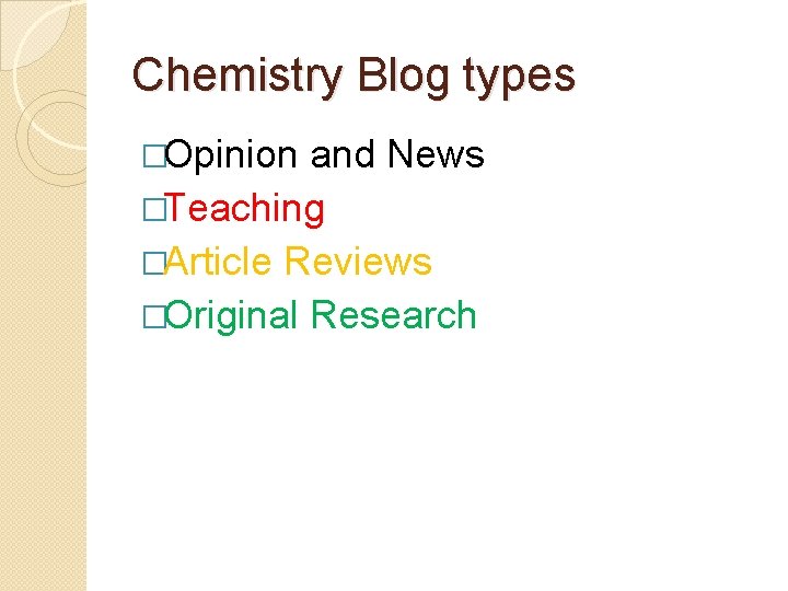 Blogs and Chemical Communication Steven M Bachrach Trinity