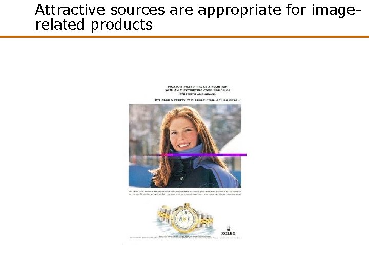 Attractive sources are appropriate for imagerelated products Attractive sources are appropriate for imagerelated products