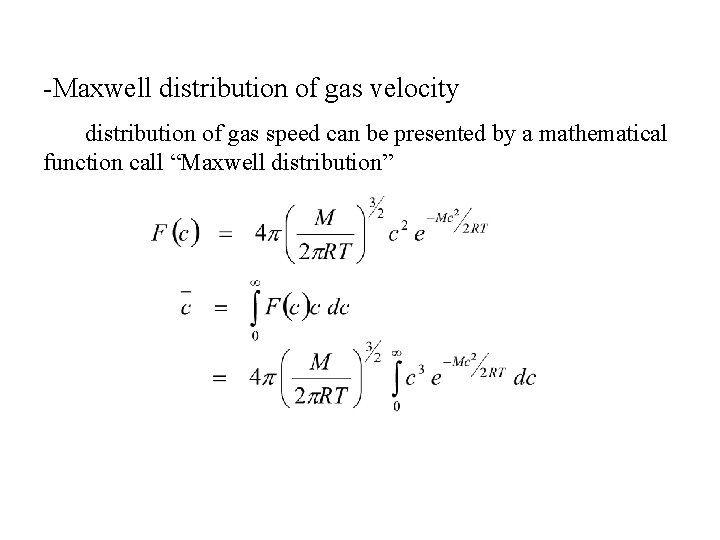 -Maxwell distribution of gas velocity distribution of gas speed can be presented by a