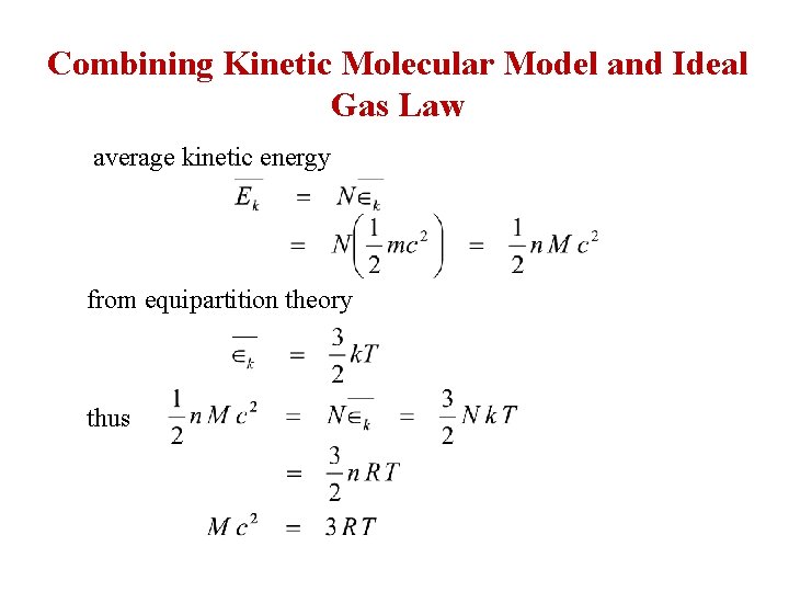 Combining Kinetic Molecular Model and Ideal Gas Law average kinetic energy from equipartition theory