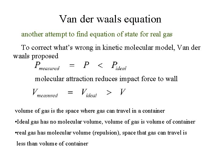 Van der waals equation another attempt to find equation of state for real gas