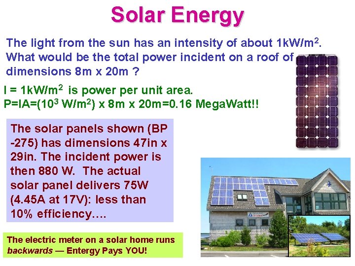 Solar Energy The light from the sun has an intensity of about 1 k.