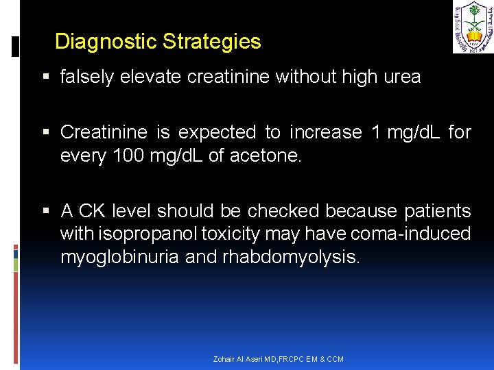 Diagnostic Strategies falsely elevate creatinine without high urea Creatinine is expected to increase 1