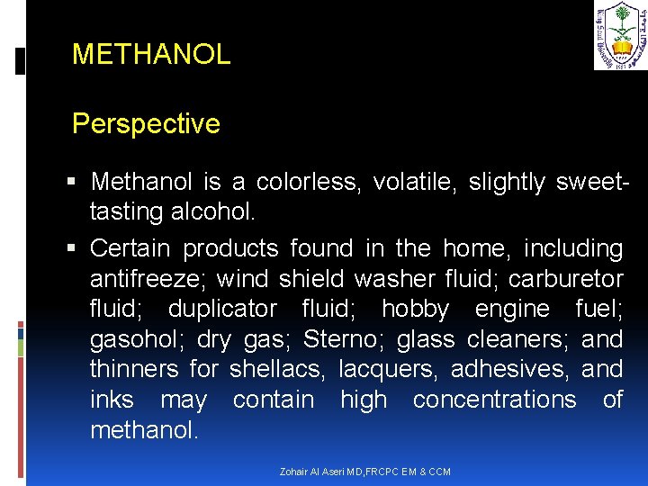 METHANOL Perspective Methanol is a colorless, volatile, slightly sweettasting alcohol. Certain products found in