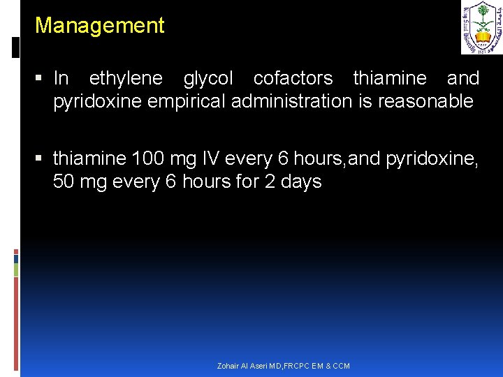 Management In ethylene glycol cofactors thiamine and pyridoxine empirical administration is reasonable thiamine 100