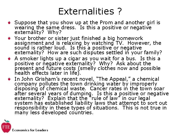 Externalities ? Suppose that you show up at the Prom and another girl is