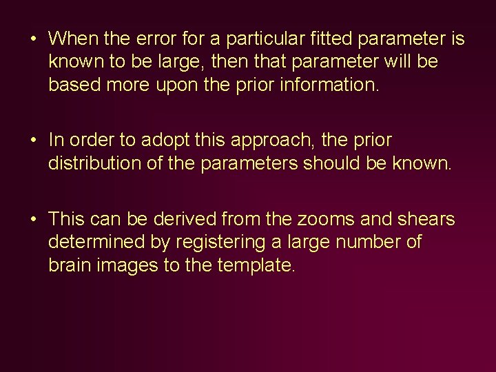 • When the error for a particular fitted parameter is known to be • When the error for a particular fitted parameter is known to be