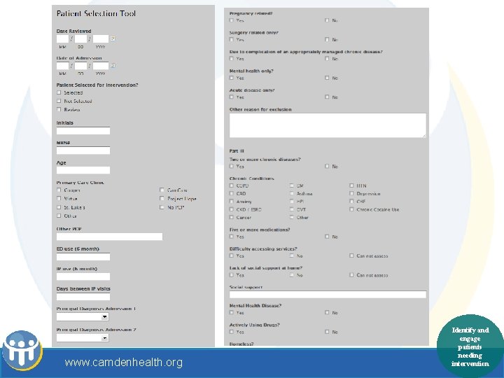 www. camdenhealth. org Identify and engage patients needing intervention 