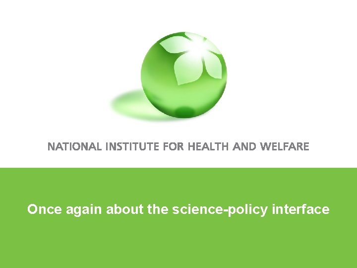 Once again about the science-policy interface 
