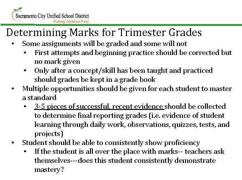 Determining Marks for Trimester Grades • • • Some assignments will be graded and