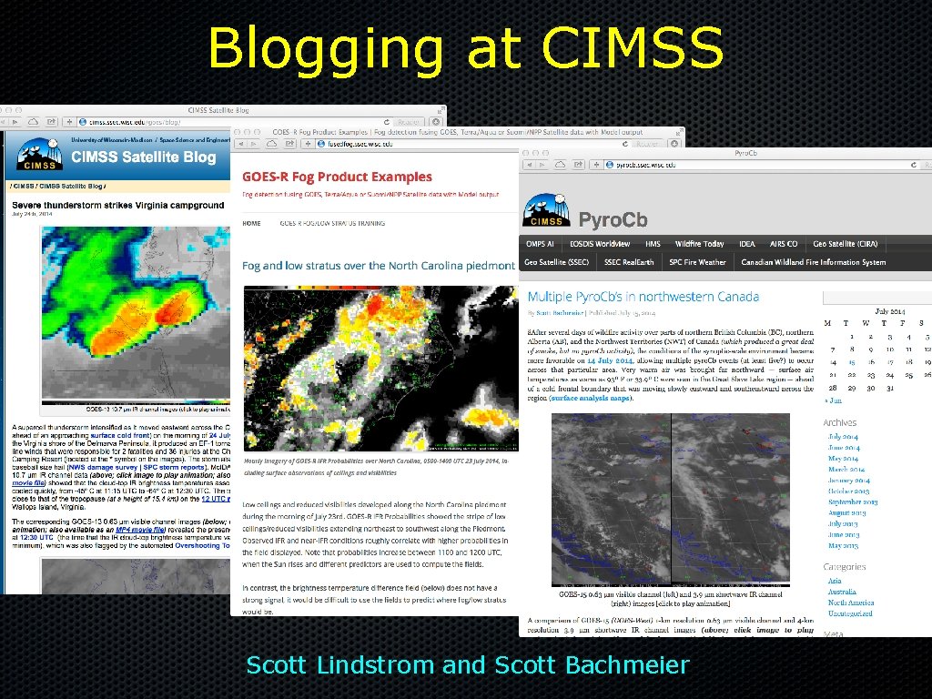 Blogging at CIMSS Scott Lindstrom and Scott Bachmeier 