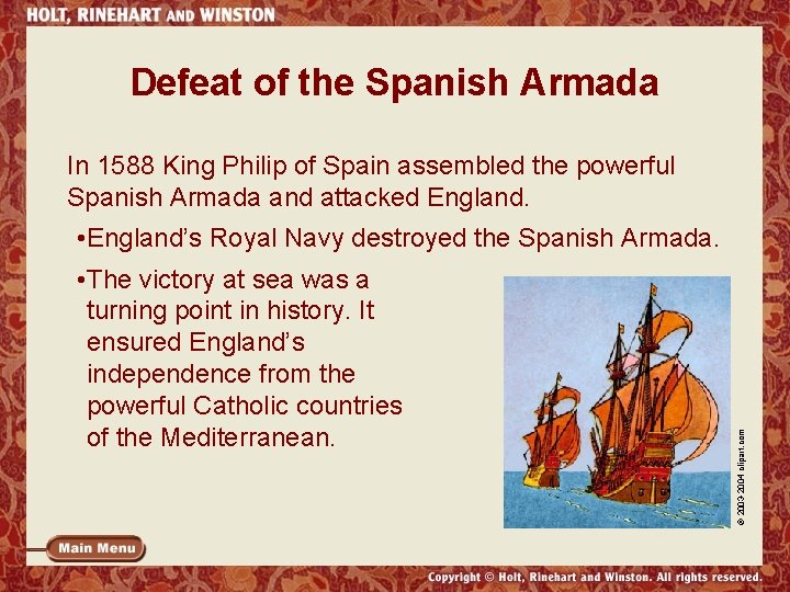 Defeat of the Spanish Armada In 1588 King Philip of Spain assembled the powerful