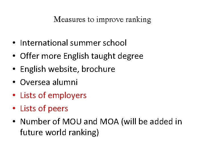 Measures to improve ranking • • International summer school Offer more English taught degree