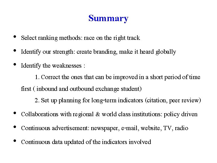 Summary • Select ranking methods: race on the right track • Identify our strength: