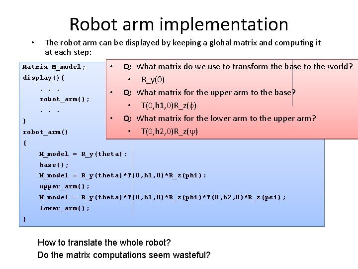 Robot arm implementation • The robot arm can be displayed by keeping a global