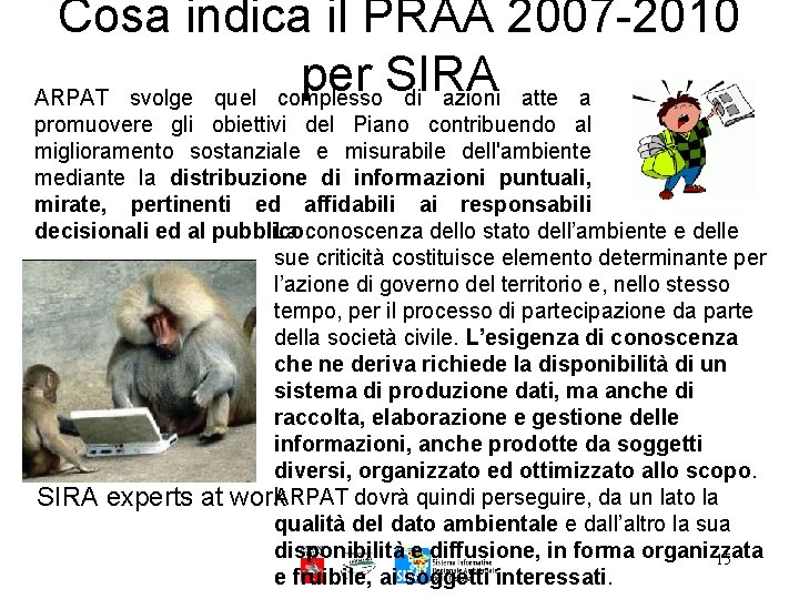 Cosa indica il PRAA 2007 -2010 per SIRA ARPAT svolge quel complesso di azioni