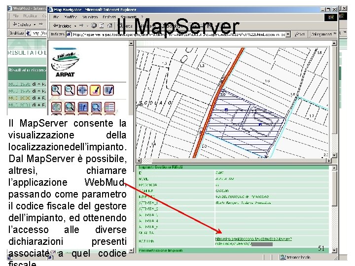 Il Map. Server consente la visualizzazione della localizzazione dell’impianto. Dal Map. Server è possibile,