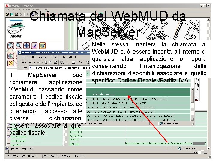 Chiamata del Web. MUD da Map. Server Il Map. Server può richiamare l’applicazione Web.
