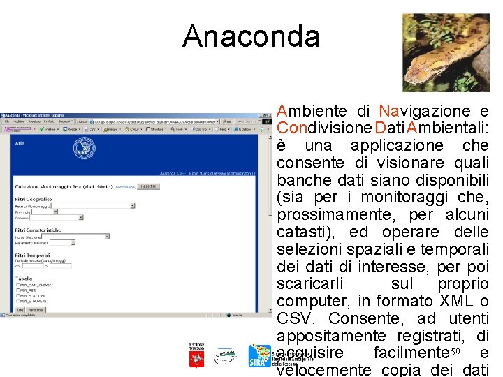 Anaconda Ambiente di Navigazione e Condivisione Dati Ambientali: è una applicazione che consente di