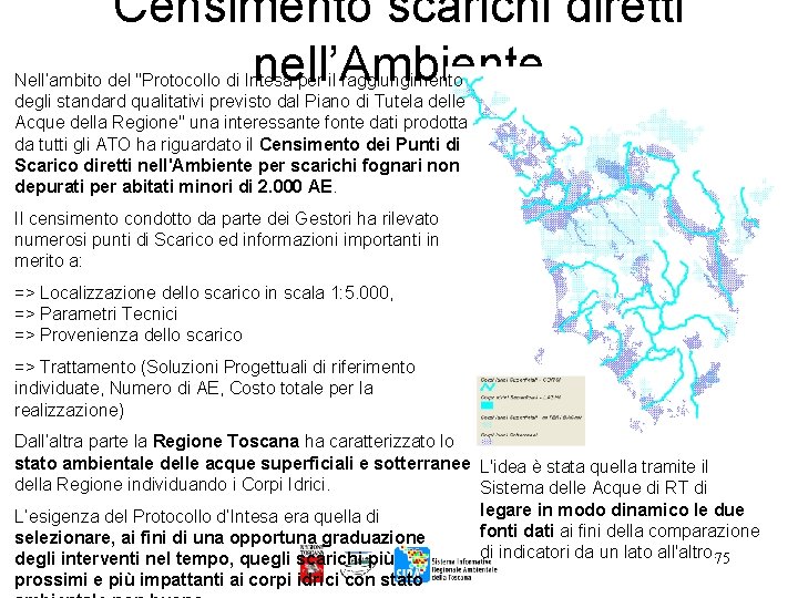 Censimento scarichi diretti nell’Ambiente Nell’ambito del "Protocollo di Intesa per il raggiungimento degli standard