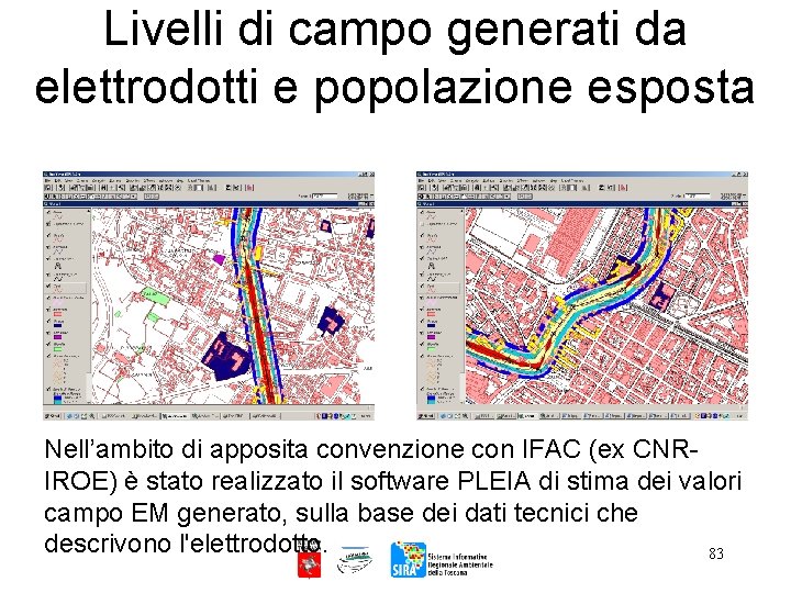 Livelli di campo generati da elettrodotti e popolazione esposta Nell’ambito di apposita convenzione con