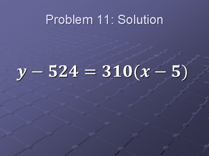 Problem 11: Solution 