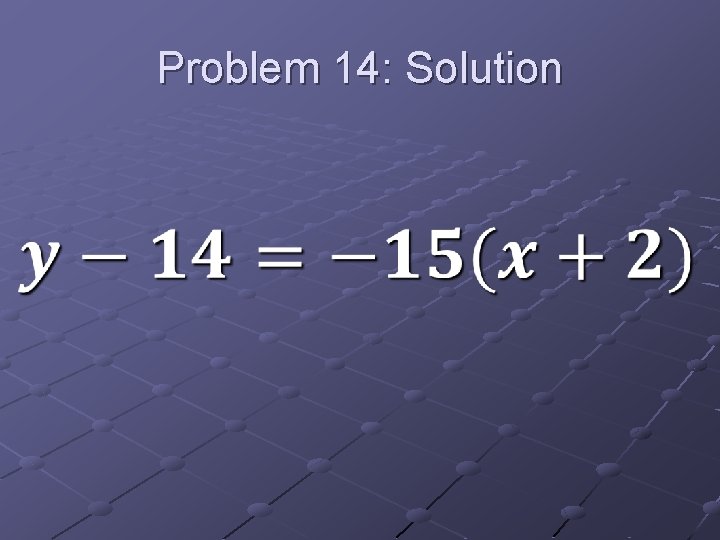Problem 14: Solution 