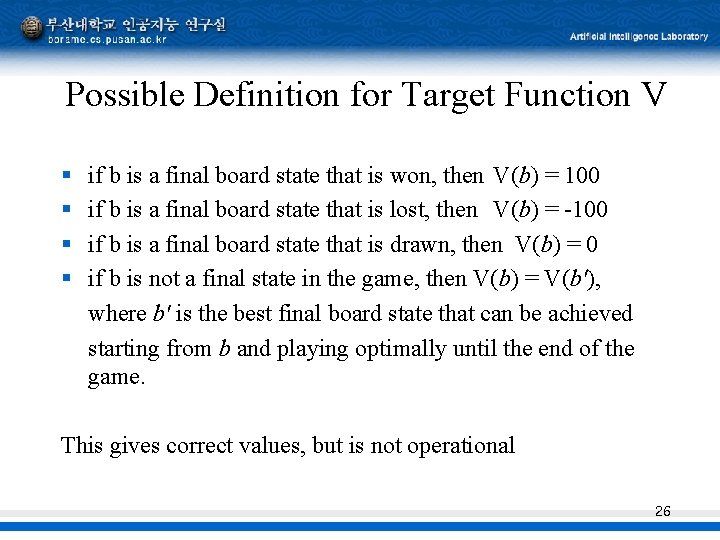 Possible Definition for Target Function V § § if b is a final board