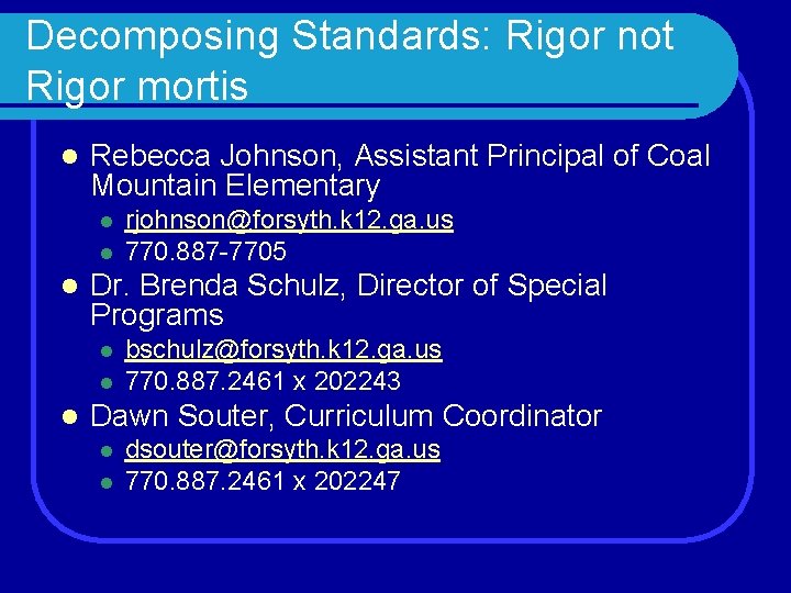 Decomposing Standards: Rigor not Rigor mortis l Rebecca Johnson, Assistant Principal of Coal Mountain
