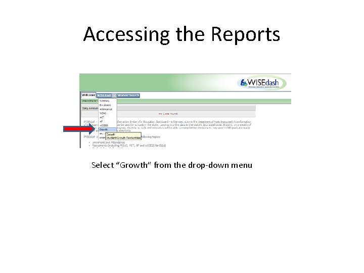 Accessing the Reports Select “Growth” from the drop-down menu 