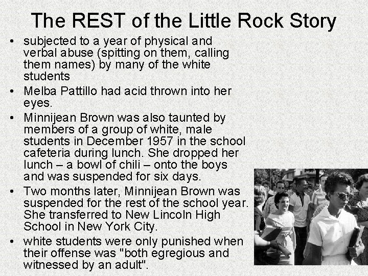 The REST of the Little Rock Story • subjected to a year of physical