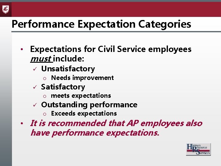 Performance Expectation Categories • Expectations for Civil Service employees must include: ü Unsatisfactory o