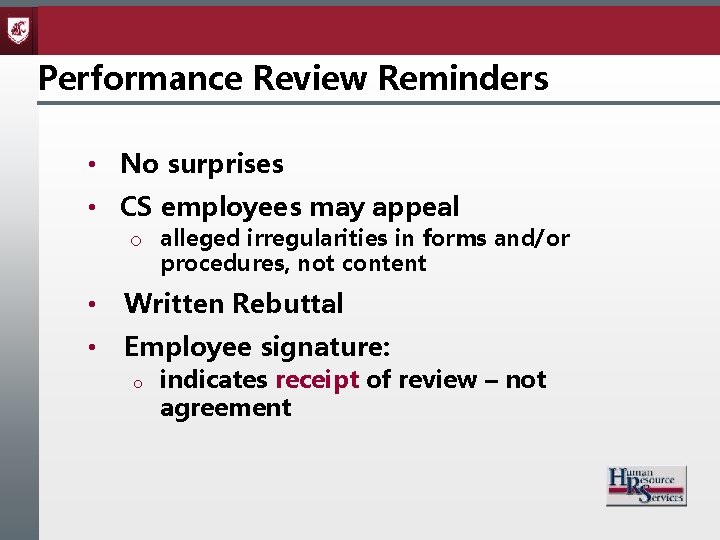 Performance Review Reminders • No surprises • CS employees may appeal o alleged irregularities